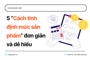 5 Cách tính định mức sản phẩm đơn giản và dễ hiểu