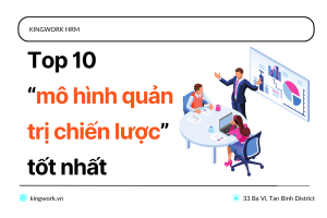 (Vietnamese) 10 mô hình quản trị chiến lược tốt nhất 2024