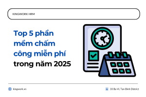 Top 5 phần mềm chấm công miễn phí năm 2025